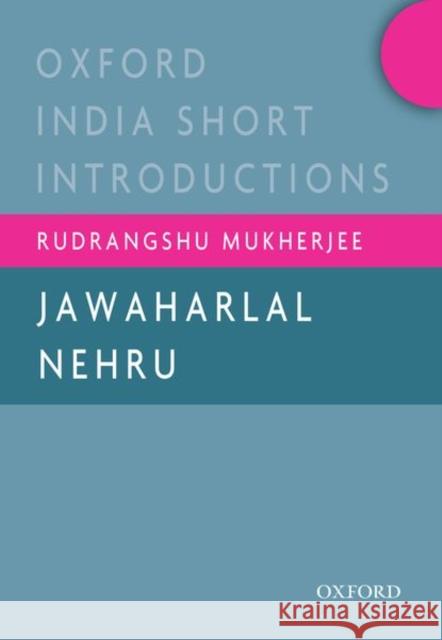 Jawaharlal Nehru Mukherjee, Rudrangshu 9780199492954 OUP India - książka