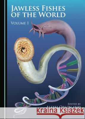 Jawless Fishes of the World: Volume 1 Beamish, Richard 9781443885829 Cambridge Scholars Publishing - książka