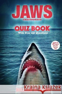 Jaws Unauthorized Quiz Book Killian H. Gore 9781539538899 Createspace Independent Publishing Platform - książka