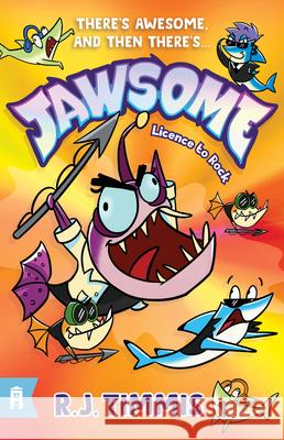 Jawsome 2: Licence to Rock Volume 2 R. J. Timmis 9781761068607 Albert Street Books - książka