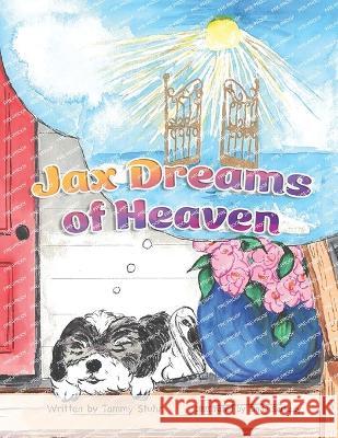 Jax Dreams of Heaven Cindy Sarkady Tammy Stuhr 9781998816033 Miriam Laundry Publishing - książka