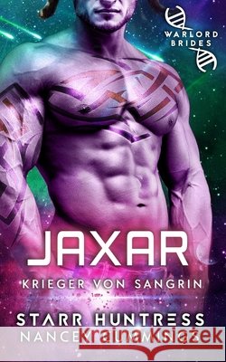 Jaxar: Kriegsherrenbräute Starr Huntress, Evelyn Schulz, Nancey Cummings 9798325953033 Independently Published - książka