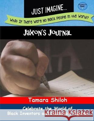 Jaxon's Journal - Book One Tamara Shiloh 9780998969626 Just Imagine Books & Services LLC - książka