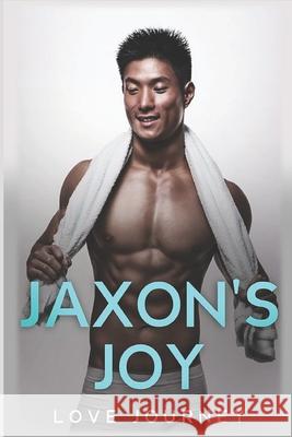 Jaxon's Joy: AMBW Romance Love Journey 9781728651736 Independently Published - książka