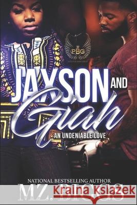 Jaxson and Giah: An Undeniable Love Mz Biggs 9781545229309 Createspace Independent Publishing Platform - książka