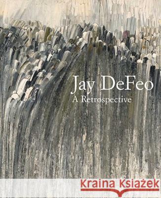 Jay Defeo: A Retrospective Dana Miller 9780300182651  - książka