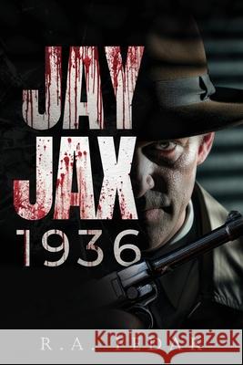 Jay Jax 1936 R. a. Fedak 9781964362991 Authors' Tranquility Press - książka