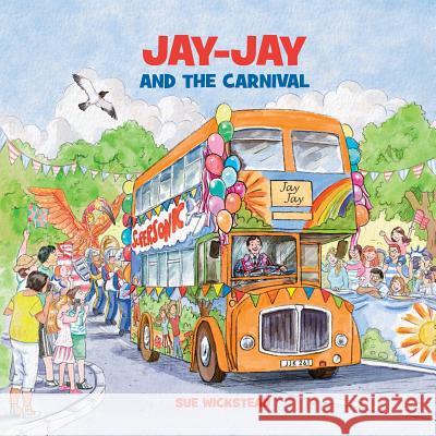 Jay-Jay and the Carnival Sue Wickstead 9780993073755 Sue Wickstead - książka