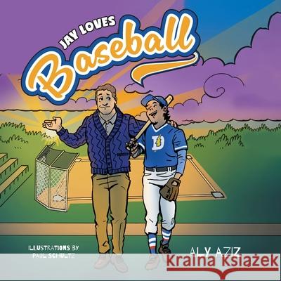 Jay Loves Baseball Aly Aziz Paul Schultz 9781039187801 FriesenPress - książka