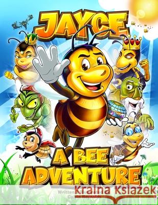 Jayce: A Bee Adventure Calvin Reynolds Calvin Reynolds 9780998663012 Concepts Redefined - książka