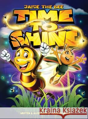 Jayce The Bee: Time To Shine Calvin Reynolds Calvin Reynolds 9781733093866 Concepts Redefined - książka