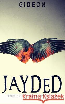 Jayded: (Dark and Light Book one) Gideon 9781540868206 Createspace Independent Publishing Platform - książka