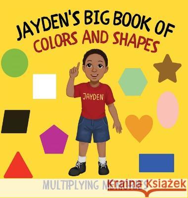 Jayden\'s Big Book of Colors and Shapes Multiplying Memories 9781955605328 B.O.Y. Publications, Inc. - książka