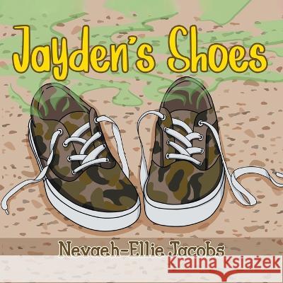 Jayden\'s Shoes Nevaeh-Ellie Jacobs 9781958381663 Sweetspire Literature Management LLC - książka