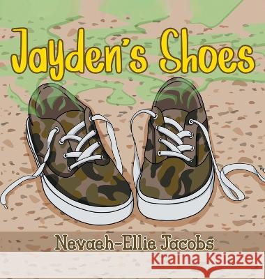 Jayden\'s Shoes Nevaeh-Ellie Jacobs 9781958381809 Sweetspire Literature Management LLC - książka