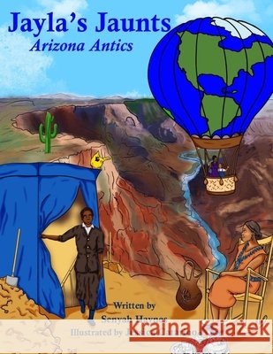 Jayla's Jaunts: Arizona Antics Jessica Catarino Marjorie Hess Senyah Haynes 9780998390420 Palindrome Global Publishing & Events - książka