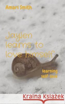 Jaylen learns to love himself: learning self-love Amari Smith 9781088081440 Self_love_guru - książka