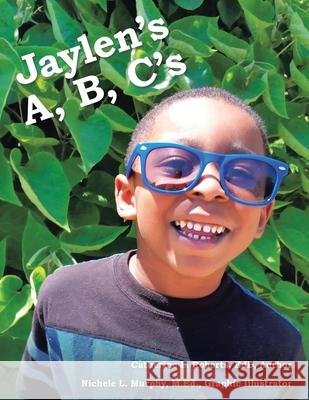 Jaylen's A, B, C's Catherine L. Robert Nichele L. Murph 9781665503099 Authorhouse - książka