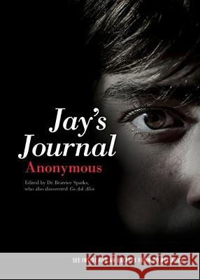 Jay's Journal Anonymous                                Beatrice Sparks 9781442419933 Simon Pulse - książka