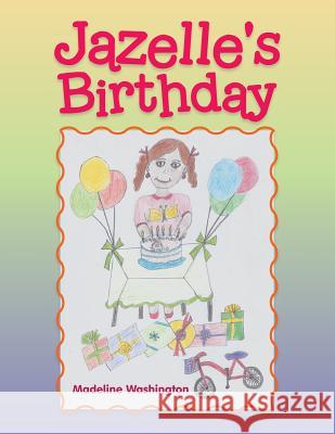 Jazelle'S Birthday Madeline Washington 9781546225973 Authorhouse - książka