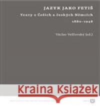 Jazyk jako fetiš Václav Velčovský 9788073089030 Univerzita Karlova, Filozofická fakulta - książka