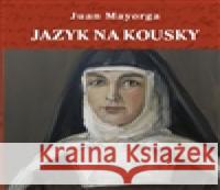 Jazyk na kousky Juan Mayorga 9788087127827 L. Marek - książka