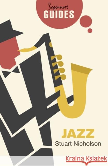 Jazz: A Beginner's Guide Stuart Nicholson 9781780749983 Oneworld Publications - książka