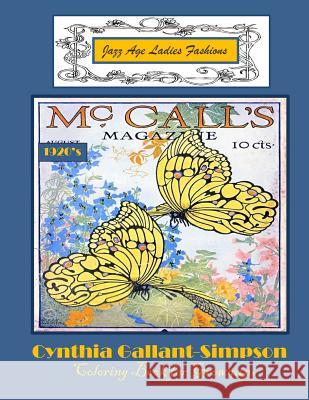 Jazz Age Ladies Fashions Coloring Book for Grownups Cynthia Gallant-Simpson 9781512175646 Createspace Independent Publishing Platform - książka