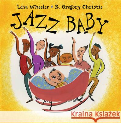Jazz Baby Constance Levy Lisa Wheeler R. Gregory Christie 9780152025229 Harcourt Children's Books - książka