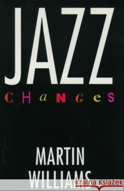 Jazz Changes Martin Williams 9780195083491 Oxford University Press - książka