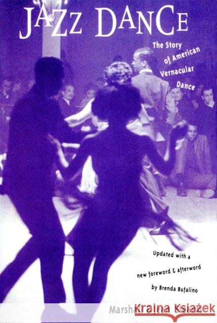 Jazz Dance: The Story of American Vernacular Dance Marshall Stearns Jean Stearns Brenda Bufalino 9780306805530 Da Capo Press - książka