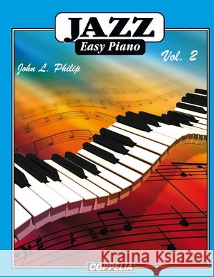 Jazz Easy Piano vol. 2 Philip John L. Philip 9798500580214 Independently published - książka