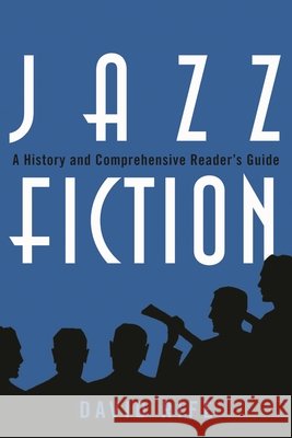 Jazz Fiction: A History and Comprehensive Reader's Guide Rife, David 9780810859074 Scarecrow Press - książka