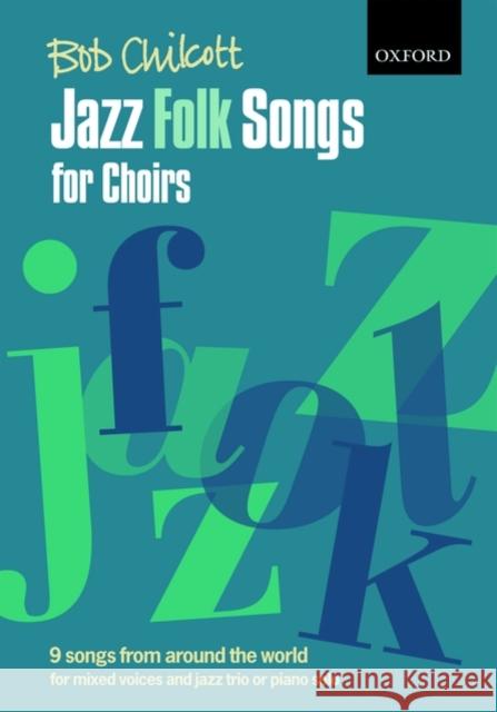 Jazz Folk Songs for Choirs : 9 songs from around the world  9780193359246 Oxford University Press - książka