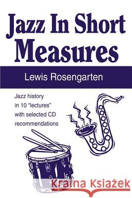 Jazz in Short Measures: Jazz History in 10 