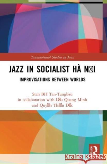Jazz in Socialist Ha Noi Quyen Thien (Vietnam National Academy of Music) Dac 9780367762025 Taylor & Francis Ltd - książka