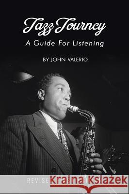 Jazz Journey: A Guide For Listening John Valerio 9781793527639 Cognella Academic Publishing - książka