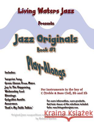 Jazz Originals, Book #1 by Living Waters Jazz MR Richard Garber 9781517154394 Createspace - książka
