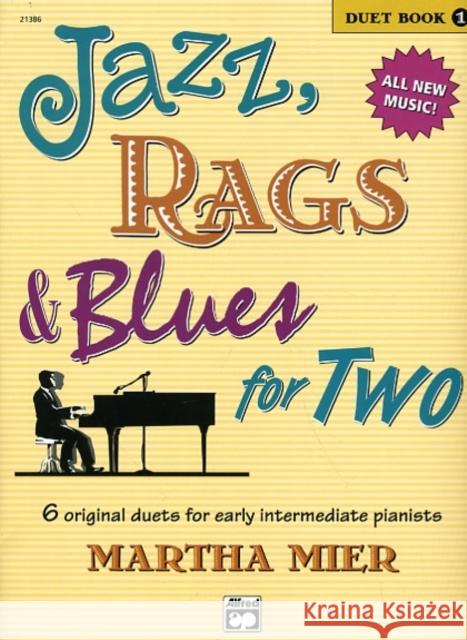 Jazz, Rags & Blues for 2 Book 1 Martha Mier 9780739032022 Alfred Publishing Co Inc.,U.S. - książka