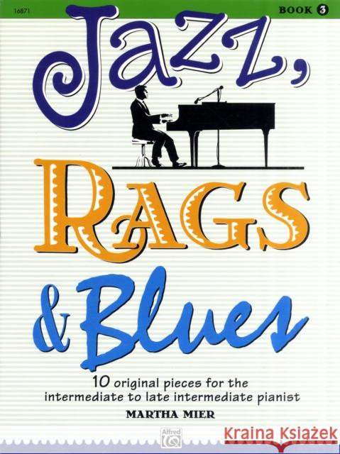 JAZZ RAGS BLUES BOOK 3 PIANO Martha Mier 9780739008935 Alfred Publishing Company - książka