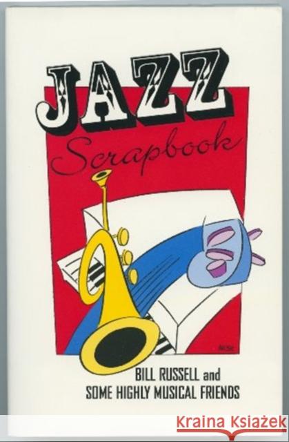 Jazz Scrapbook: Bill Russell and Some Highly Musical Friends Historic New Orleans Collection Richard Jackson John Magill 9780917860416 Historic New Orleans Collection,U.S. - książka