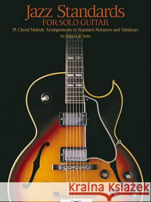 Jazz Standards for Solo Guitar Robert B. Yelin 9780634028786 Hal Leonard Publishing Corporation - książka