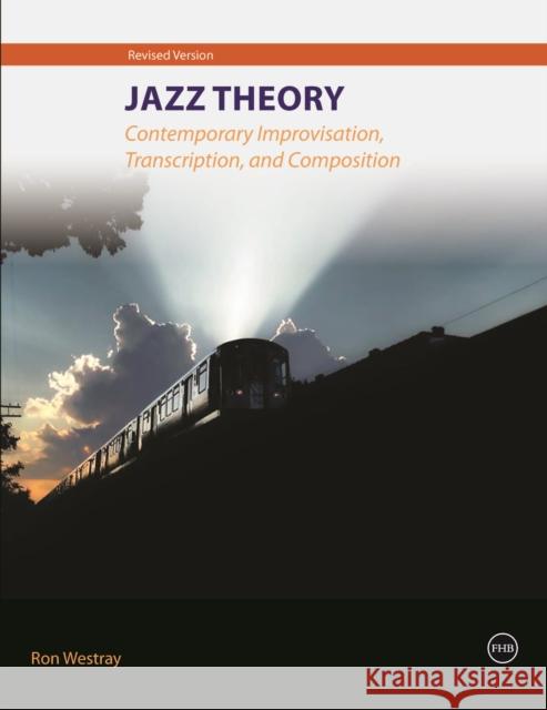 Jazz Theory - Contemporary Improvisation, Transcription and Composition Ron Westray 9781839990632 Anthem Press - książka