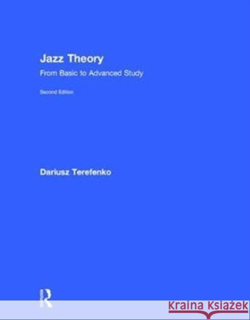 Jazz Theory: From Basic to Advanced Study Dariusz Terefenko 9781138235083 Routledge - książka