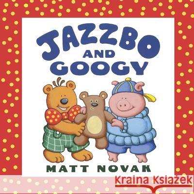 Jazzbo and Googy Matt Novak, Matt Novak 9798840320501 Independently Published - książka