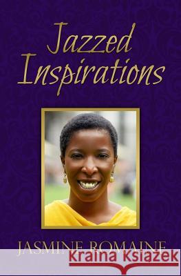 Jazzed Inspirations Jasmine Romaine 9781502443243 Createspace - książka