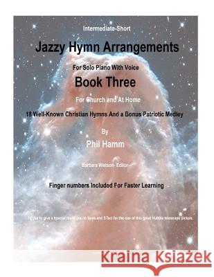 Jazzy Hymn Arrangements Book Three MR Phil Hamm 9781535018807 Createspace Independent Publishing Platform - książka
