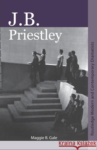 J.B. Priestley Maggie Gale 9780415402439 TAYLOR & FRANCIS LTD - książka