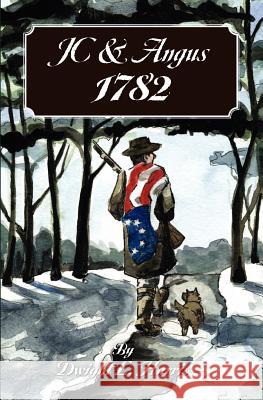 JC & Angus 1782 Harris, Dwight L. 9781439209653 Booksurge Publishing - książka