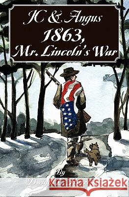 JC & Angus 1863, Mr. Lincoln's War Harris, Dwight L. 9781452815114 Createspace - książka